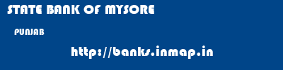 STATE BANK OF MYSORE  PUNJAB     banks information 